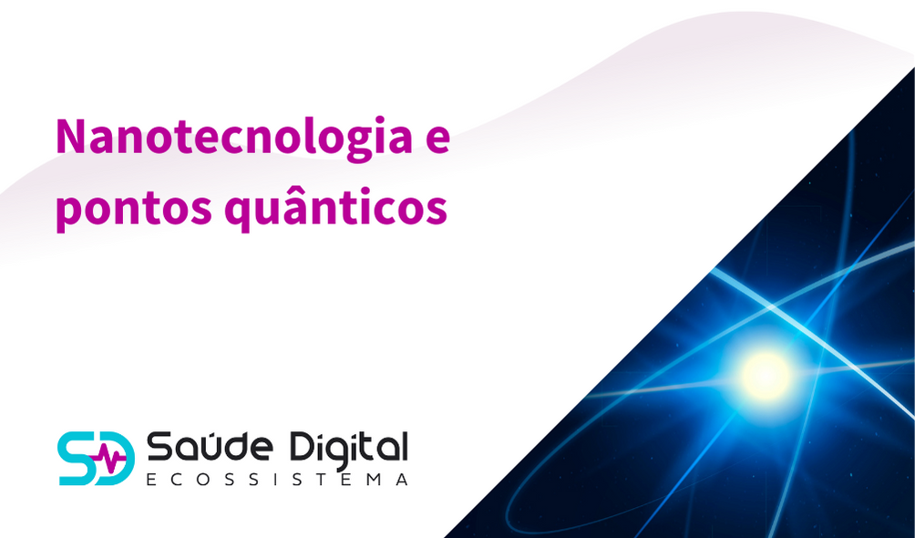 Nanotecnologia e pontos quânticos