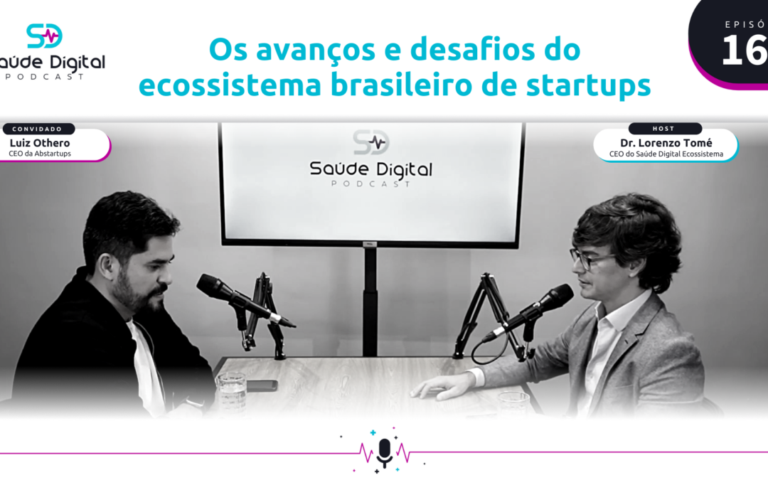 SD162 – Os avanços e desafios do ecossistema brasileiro de startups