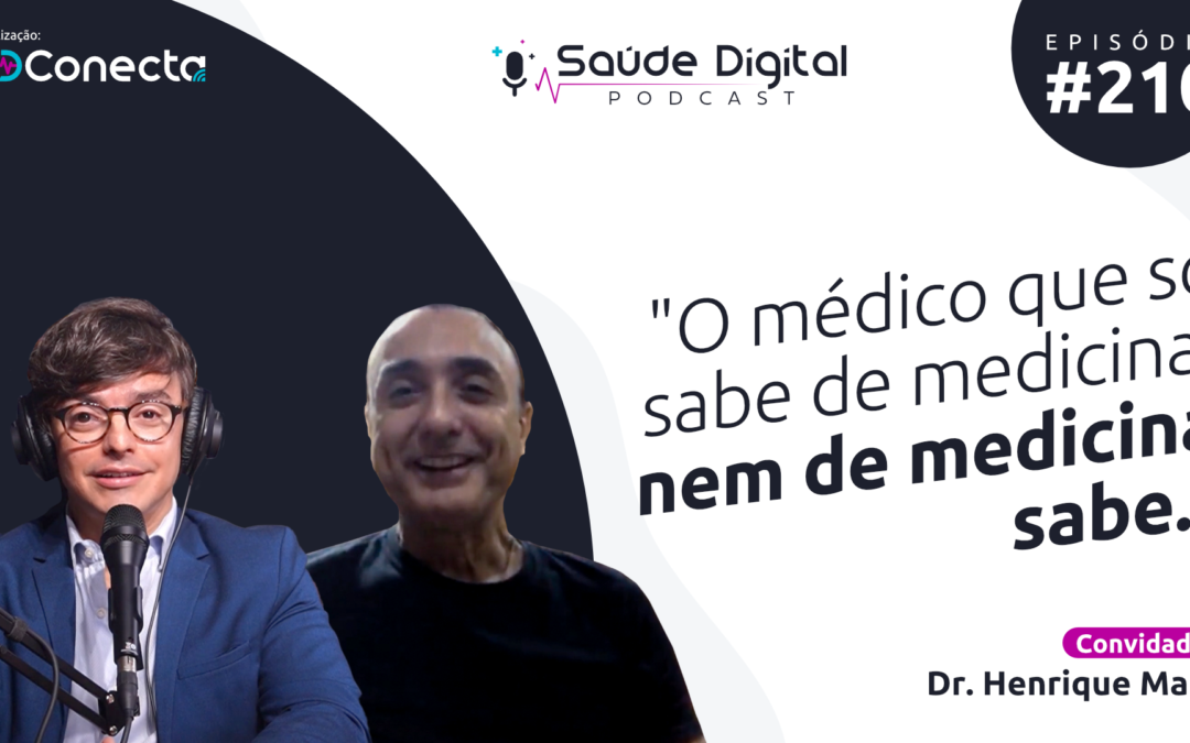 SD210 – “O médico que só sabe de medicina, nem de medicina sabe.”