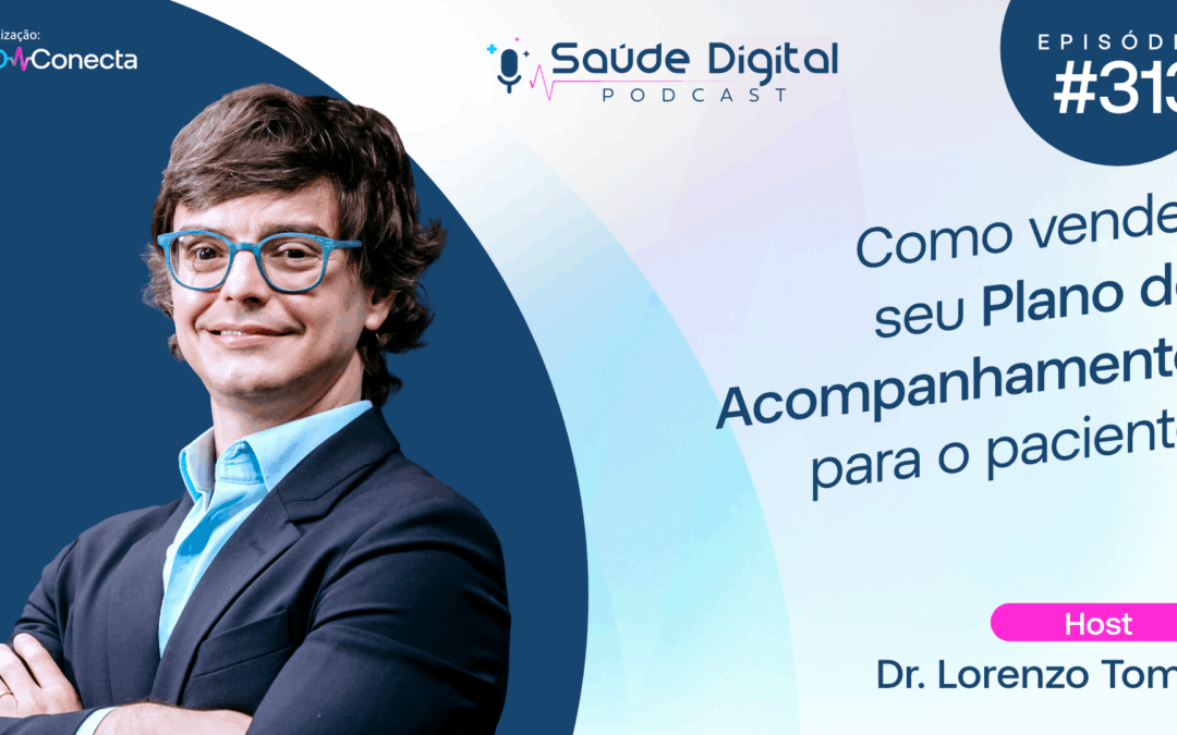 SD313 – Como vender seu Plano de Acompanhamento para o paciente