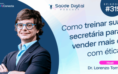 SD319 – Como Treinar sua Secretária para Vender Mais e com Ética
