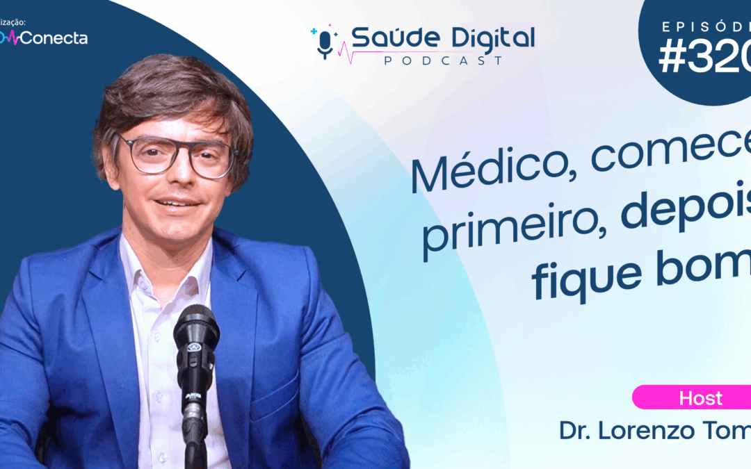 SD320 – Médico, comece primeiro, depois fique bom!