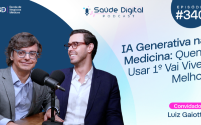 SD340 – IA Generativa na Medicina: Quem Usar 1º Vai Viver Melhor