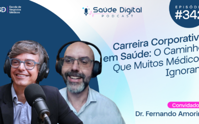 SD342 – Carreira Corporativa em Saúde: O Caminho Que Muitos Médicos Ignoram
