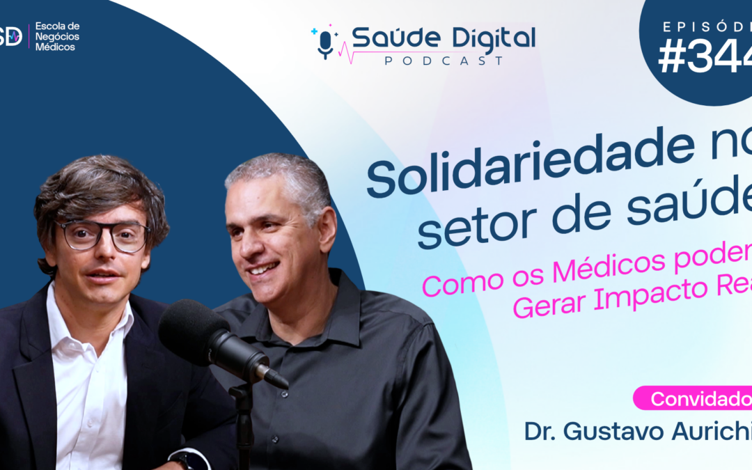 SD344 – Solidariedade no setor de saúde: como os médicos podem gerar impacto real