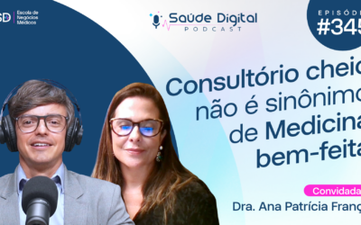 SD345 – Consultório cheio não é sinônimo de Medicina bem-feita