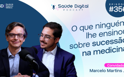 SD356 – O que ninguém lhe ensinou sobre sucessão na medicina